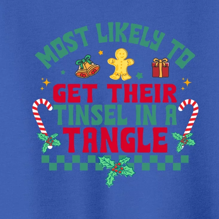 Most Likely To Get Their Tinsel In A Tangle Christmas Pajama Cool Gift Toddler T-Shirt