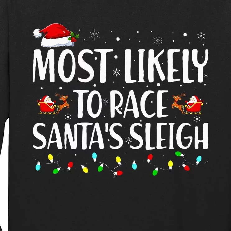 Most Likely To Race Santa's Sleigh Family Christmas Pajamas Long Sleeve Shirt