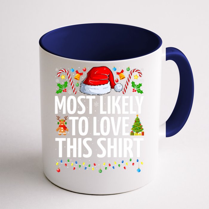 Most Likely To Love This Xmas Funny Family Christmas Front & Back Coffee Mug