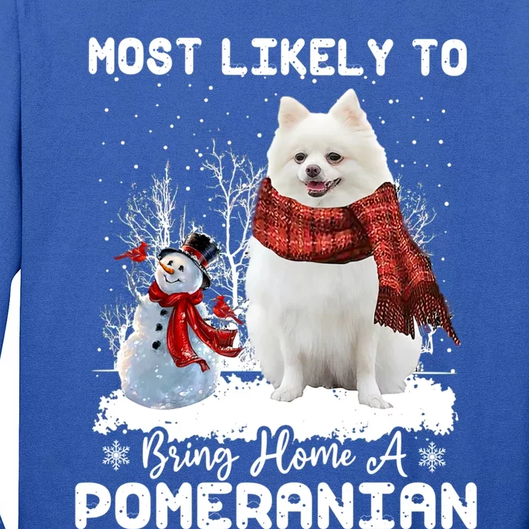 Most Likely To Bring Home A Pomeranian Funny Xmas Dog Lover Gift Long Sleeve Shirt