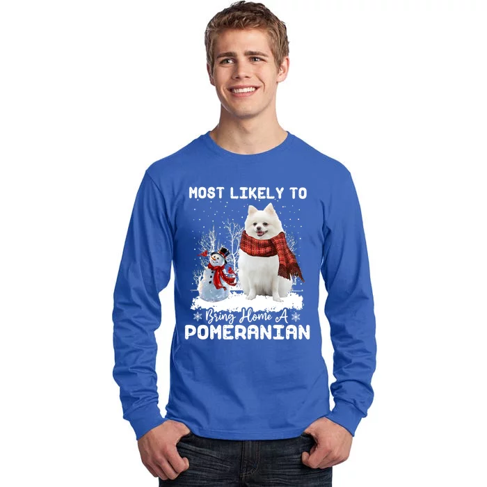 Most Likely To Bring Home A Pomeranian Funny Xmas Dog Lover Gift Tall Long Sleeve T-Shirt