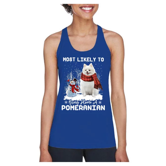 Most Likely To Bring Home A Pomeranian Funny Xmas Dog Lover Gift Women's Racerback Tank