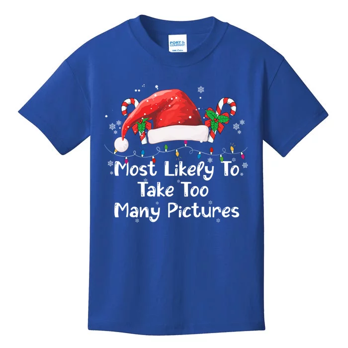 Most Likely To Take Too Y Pictures Christmas Matching Cute Gift Kids T-Shirt