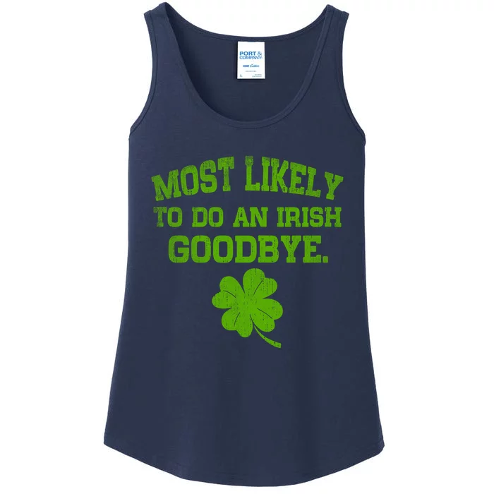 Most Likely To Do An Irish Goodbye Funny Gift Ladies Essential Tank