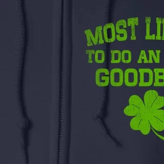 Most Likely To Do An Irish Goodbye Funny Gift Full Zip Hoodie