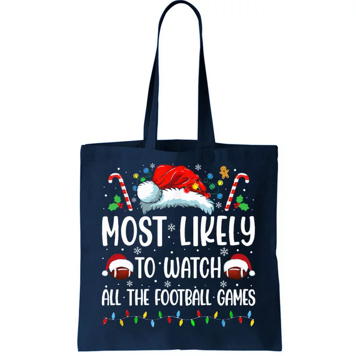 Most Likely To Watch All The Football Games Christmas Family Tote Bag