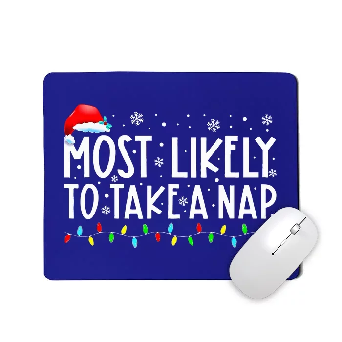 Most Likely To Take A Nap Funny Christmas Vacation Mousepad