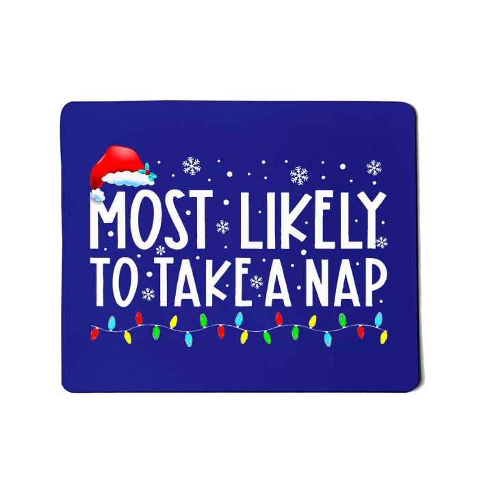 Most Likely To Take A Nap Funny Christmas Vacation Mousepad