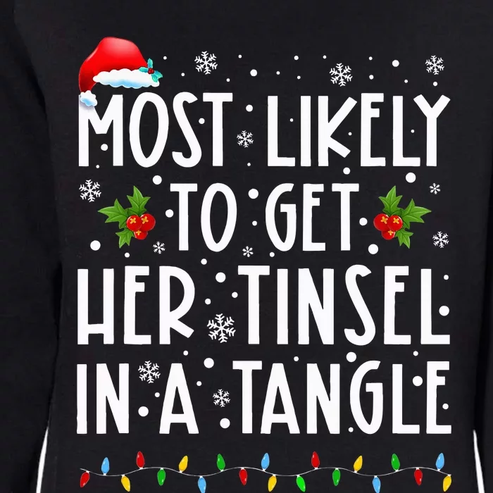 Most Likely To Get Her Tinsel In A Tangle Family Christmas Womens California Wash Sweatshirt