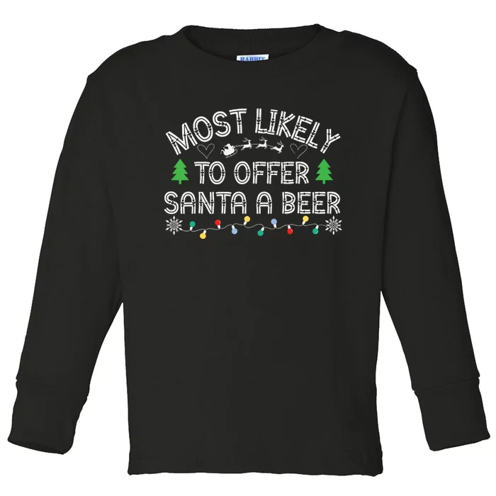 Most Likely To Offer Santa A Beer Funny Drinking Christmas Toddler Long Sleeve Shirt