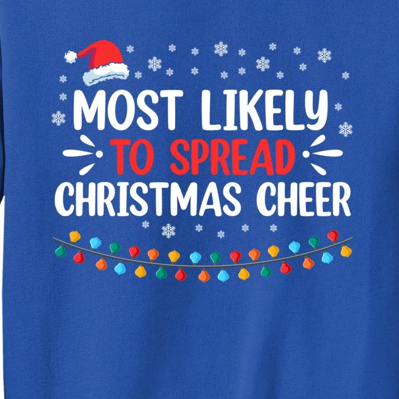 Most Likely To Spread Christmas Cheer Santa Hat Xmas Lights Gift Tall Sweatshirt