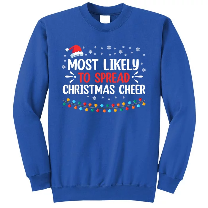 Most Likely To Spread Christmas Cheer Santa Hat Xmas Lights Gift Tall Sweatshirt