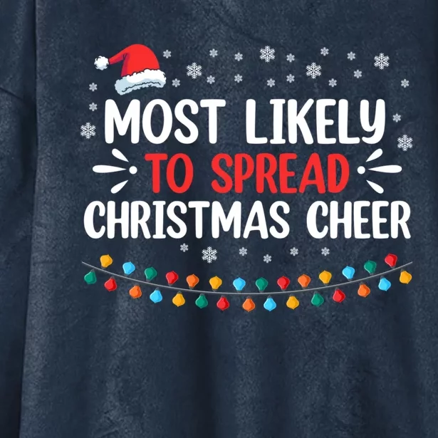 Most Likely To Spread Christmas Cheer Santa Hat Xmas Lights Gift Hooded Wearable Blanket