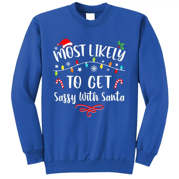 Most Likely To Get Sassy With Santa Funny Family Christmas Sweatshirt