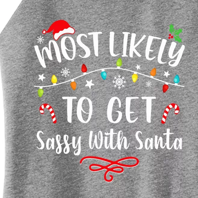 Most Likely To Get Sassy With Santa Funny Family Christmas Women’s Perfect Tri Rocker Tank