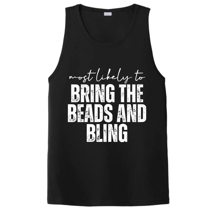 Most Likely To Bring The Beads And Bling Mardi Gras Performance Tank