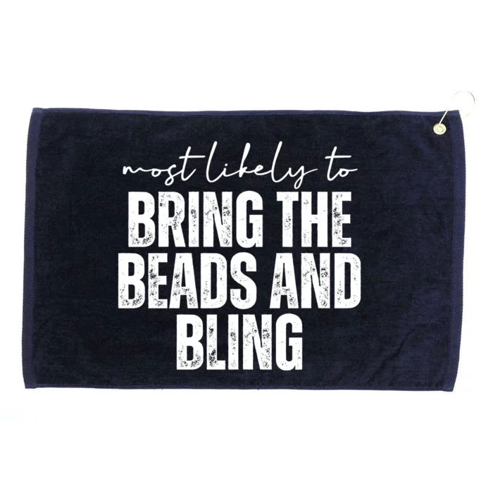 Most Likely To Bring The Beads And Bling Mardi Gras Grommeted Golf Towel