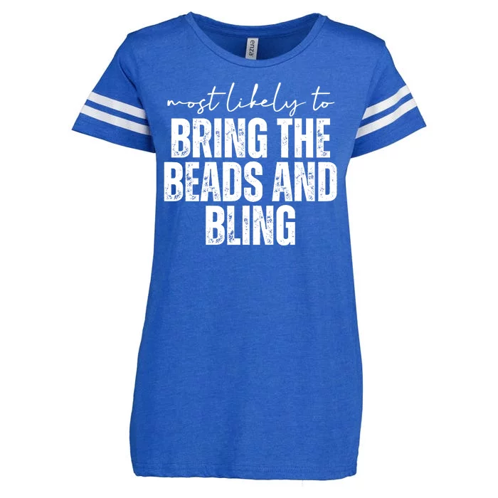 Most Likely To Bring The Beads And Bling Mardi Gras Enza Ladies Jersey Football T-Shirt