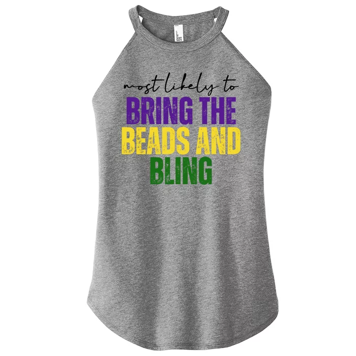 Most Likely To Bring The Beads And Bling Mardi Gras Women’s Perfect Tri Rocker Tank