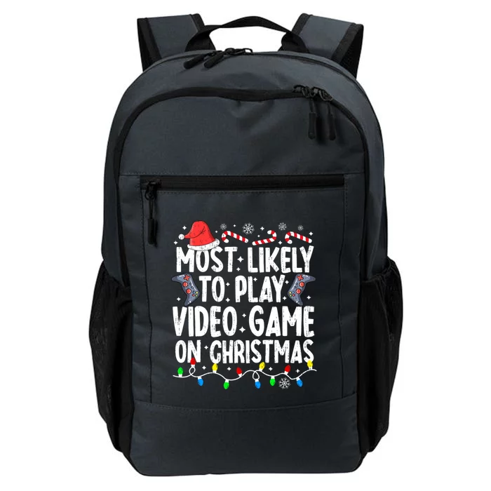 Most Likely To Play Video Game On Christmas Pajamas Gamer Great Gift Daily Commute Backpack