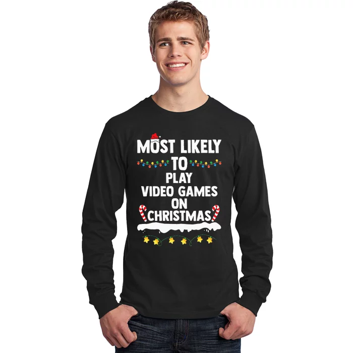 Most Likely To Play Video Games On Christmas Funny Gaming Long Sleeve Shirt