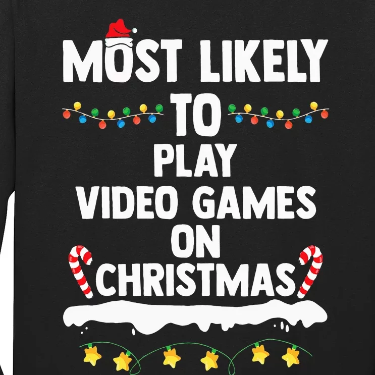 Most Likely To Play Video Games On Christmas Funny Gaming Long Sleeve Shirt