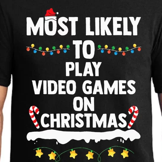 Most Likely To Play Video Games On Christmas Funny Gaming Pajama Set