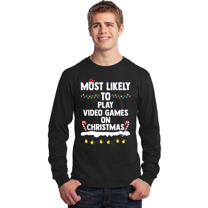 Most Likely To Play Video Games On Christmas Funny Gaming Tall Long Sleeve T-Shirt