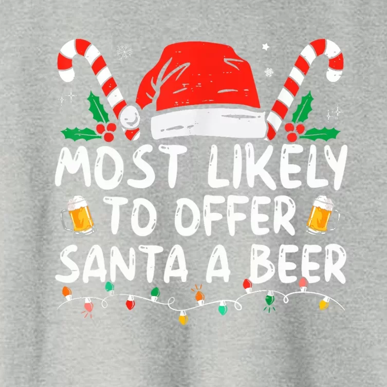 Most Likely To Offer Santa A Beer Funny Ing Christmas Cute Gift Women's Crop Top Tee