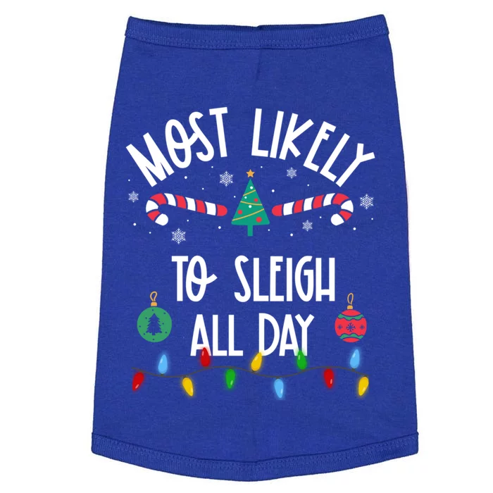 Most Likely To Sleigh All Day Christmas Funny Gift Family Gift Doggie Tank