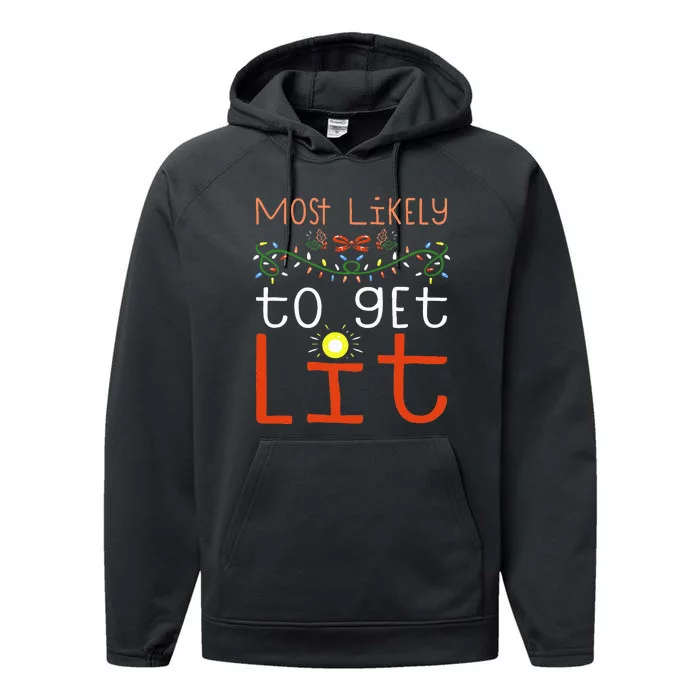 Most Likely To Get Lit Drinking Funny Family Christmas Xmas Performance Fleece Hoodie