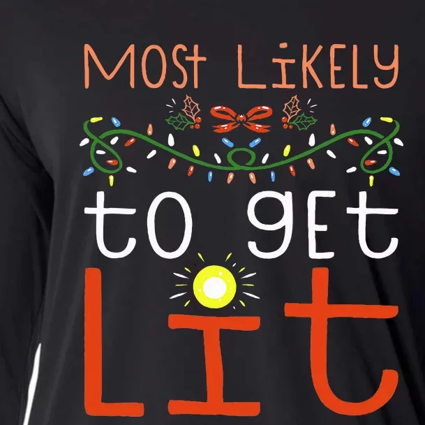 Most Likely To Get Lit Drinking Funny Family Christmas Xmas Cooling Performance Long Sleeve Crew