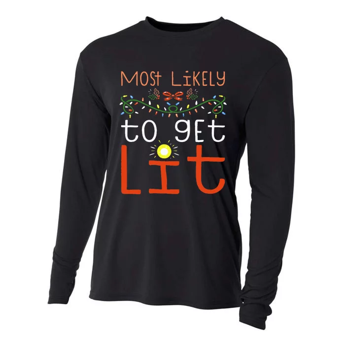 Most Likely To Get Lit Drinking Funny Family Christmas Xmas Cooling Performance Long Sleeve Crew