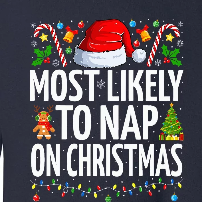 Most Likely To Nap On Christmas Funny Family Christmas Toddler Sweatshirt