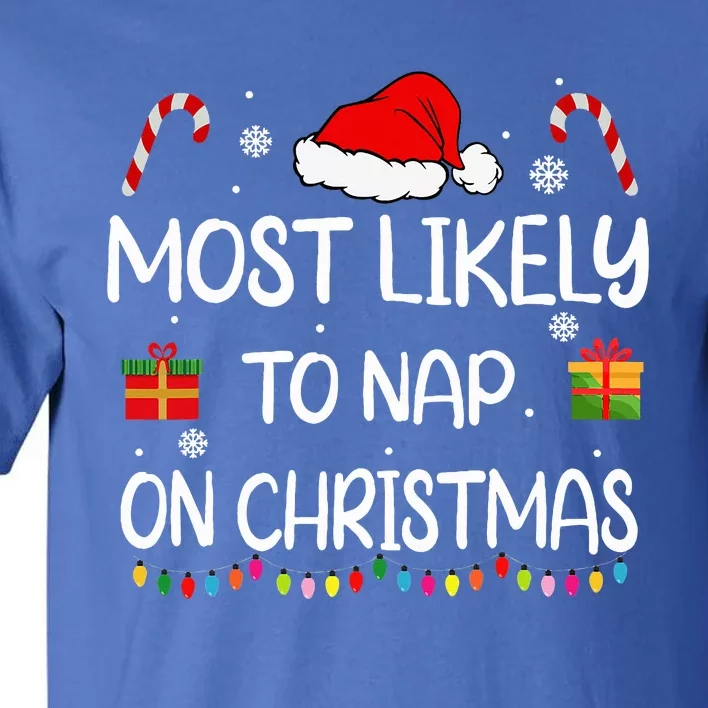 Most Likely To Nap On Christmas family funny matching Tall T-Shirt