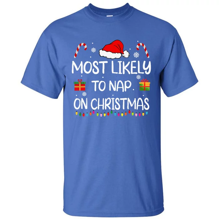 Most Likely To Nap On Christmas family funny matching Tall T-Shirt