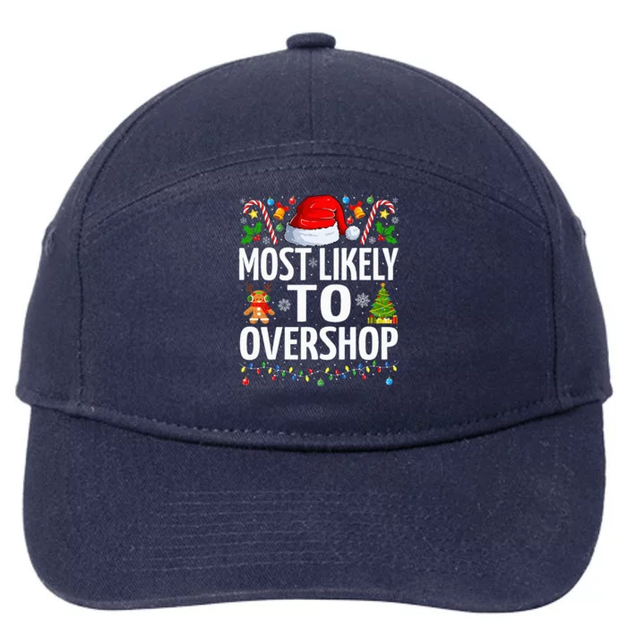 Most Likely To Overshop Christmas Funny Family Christmas 7-Panel Snapback Hat