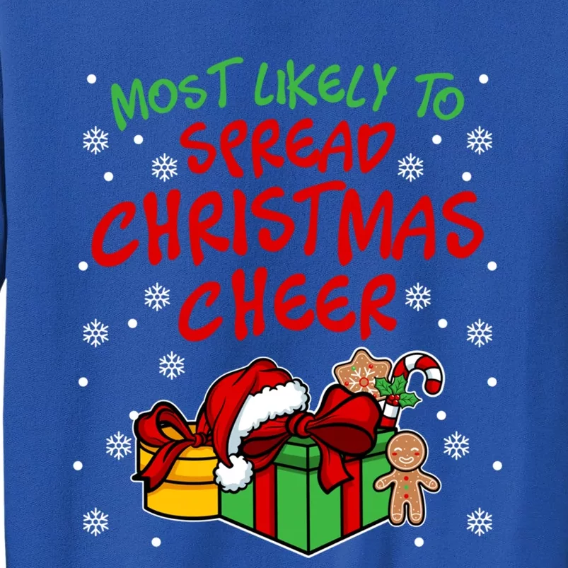 Most Likely To Spread Christmas Cheer Funny Gift Sweatshirt