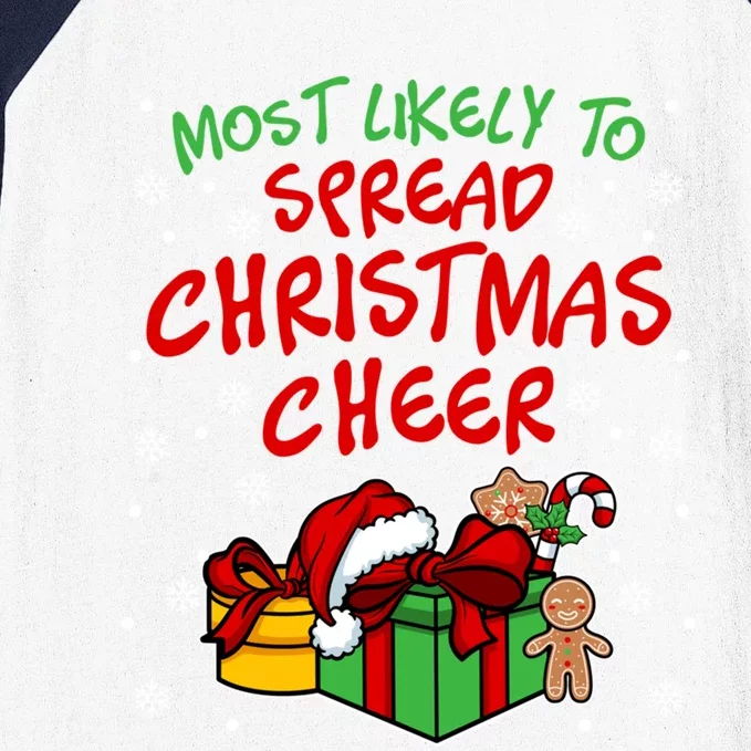 Most Likely To Spread Christmas Cheer Funny Gift Baseball Sleeve Shirt