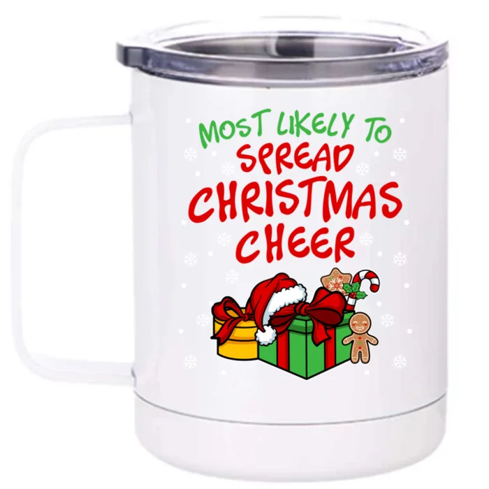 Most Likely To Spread Christmas Cheer Funny Gift Front & Back 12oz Stainless Steel Tumbler Cup