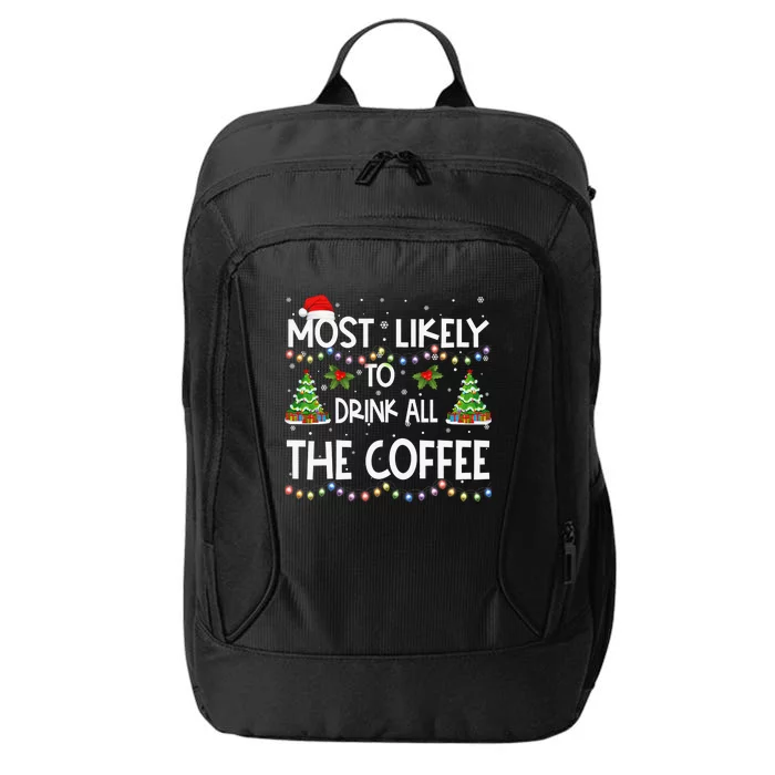 Most Likely To Drink All The Coffee Christmas City Backpack