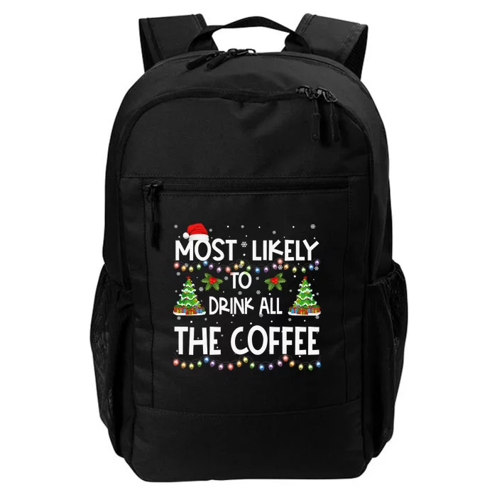 Most Likely To Drink All The Coffee Christmas Daily Commute Backpack