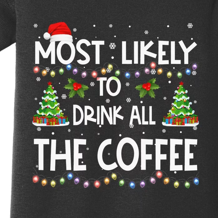 Most Likely To Drink All The Coffee Christmas Baby Bodysuit