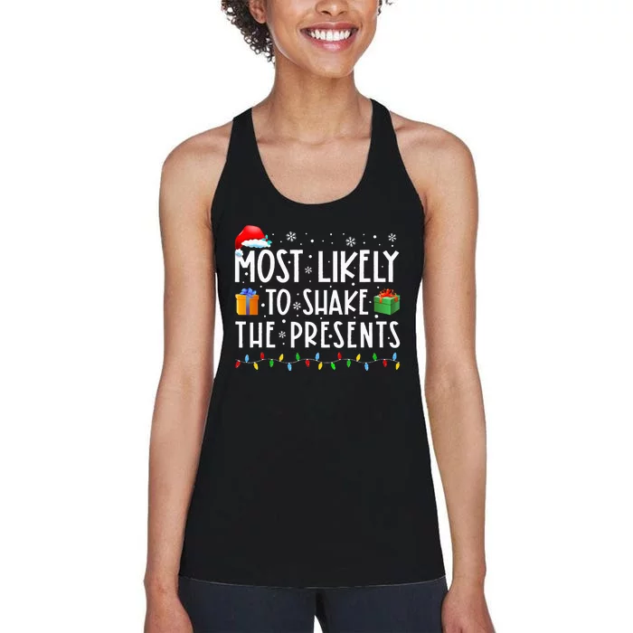 Most Likely To Shake The Presents Family Matching Christmas Women's Racerback Tank