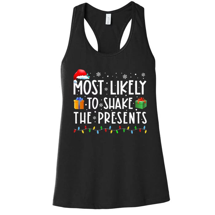 Most Likely To Shake The Presents Family Matching Christmas Women's Racerback Tank