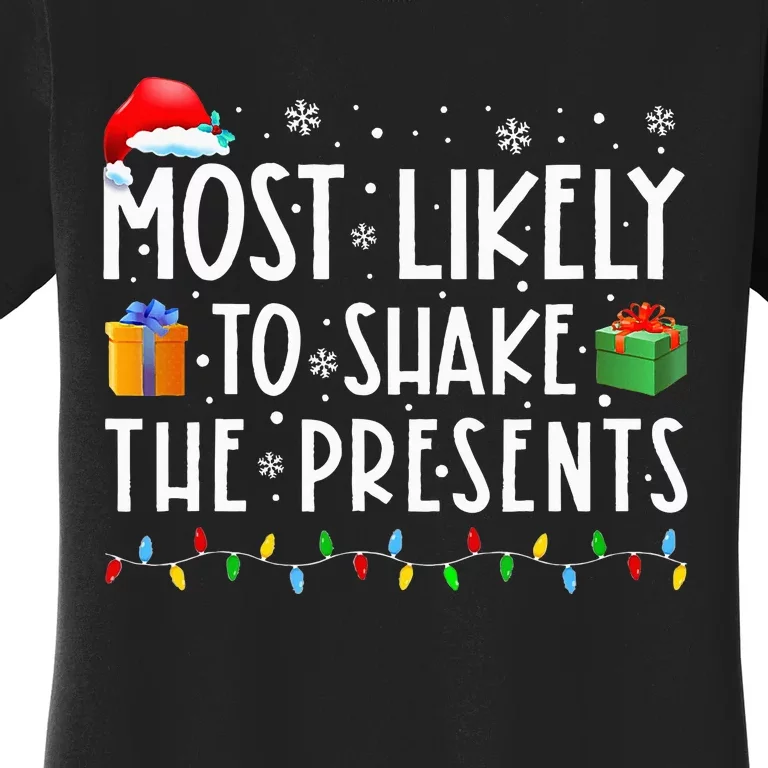 Most Likely To Shake The Presents Family Matching Christmas Women's T-Shirt