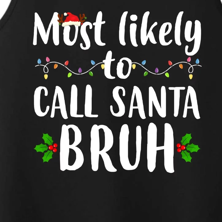 Most Likely To Call Santa Bruh Funny Christmas Performance Tank