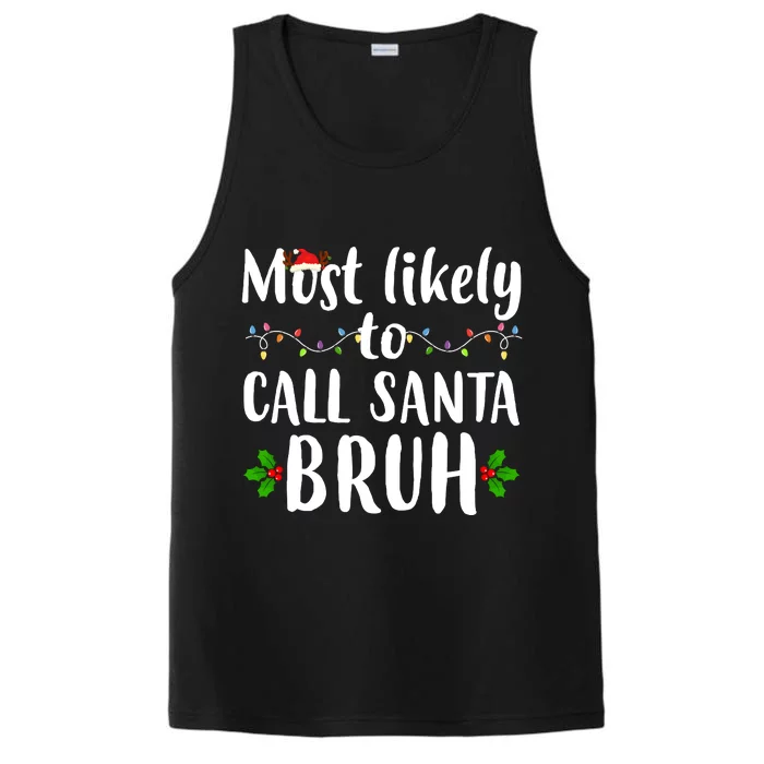 Most Likely To Call Santa Bruh Funny Christmas Performance Tank