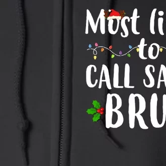 Most Likely To Call Santa Bruh Funny Christmas Full Zip Hoodie