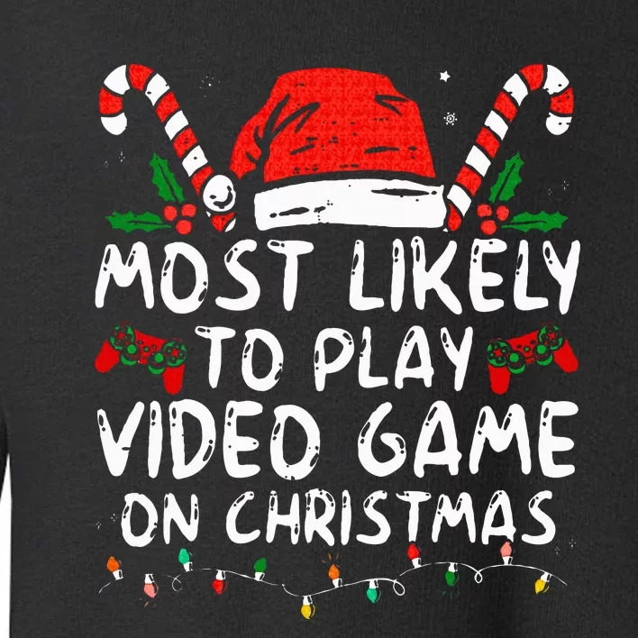 most likely to play video game on christmas santa gaming Toddler Sweatshirt